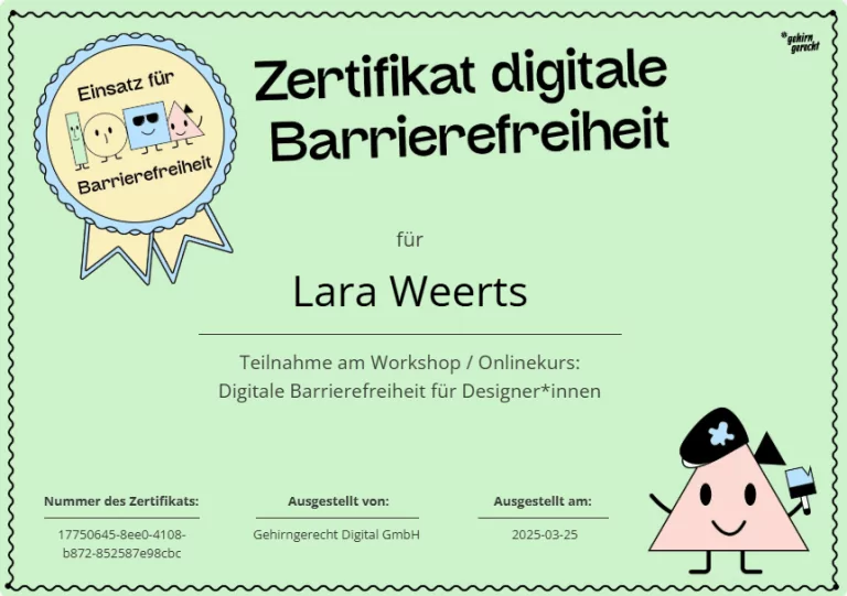 SEO Agentur Westerstede 3 Zertifikat mit dem Titel ‚Zertifikat digitale Barrierefreiheit‘ für Lara Weerts, ausgestellt von Gehringerecht Digital GmbH am 25.03.2025. Enthält auch ein Siegel mit der Aufschrift ‚Einsatz für Barrierefreiheit‘ und bunte Figuren sowie eine lächelnde Pyramidenfigur mit Piratenhut.